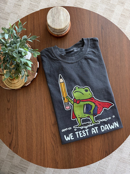 We Test At Dawn