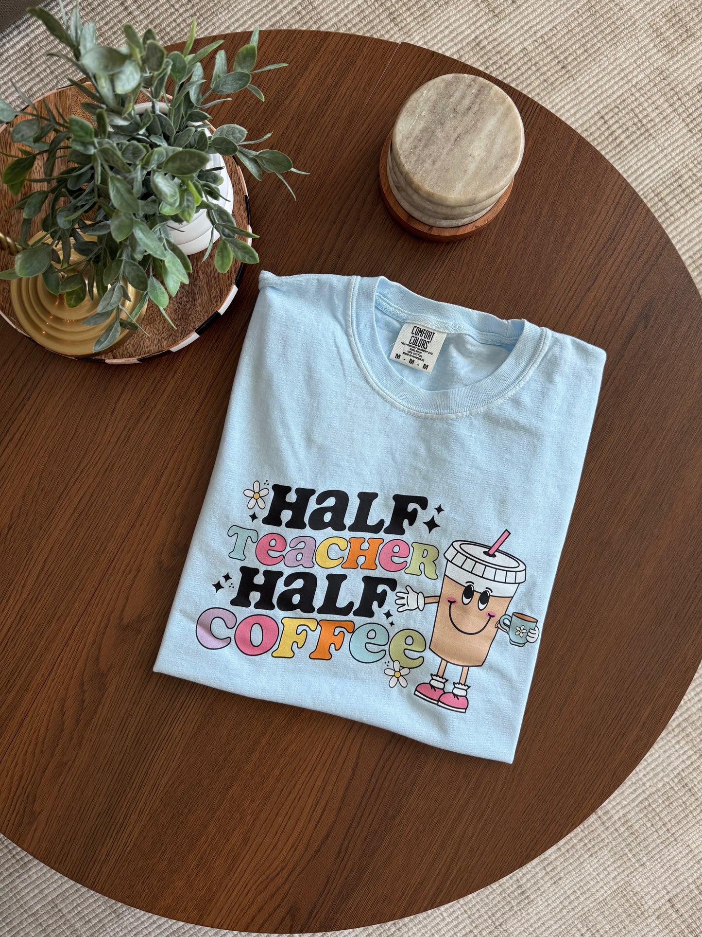 Half Teacher Half Coffee