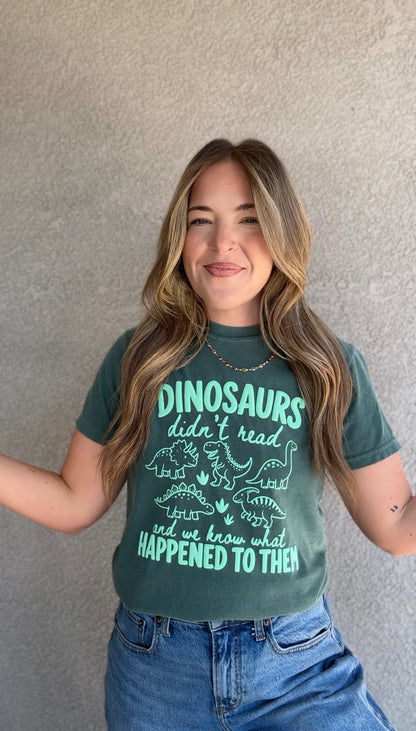 Dinosaurs Didn't Read...