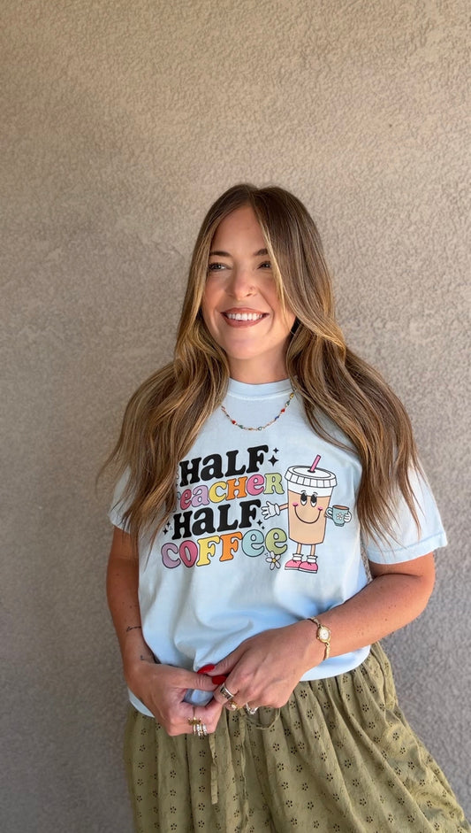 Half Teacher Half Coffee