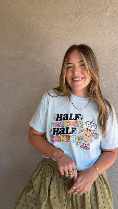 Half Teacher Half Coffee