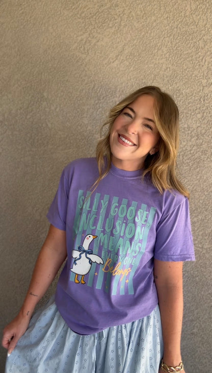 Silly Goose, Inclusion Means Everyone Belongs