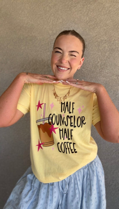 Half Coffee Half Counselor