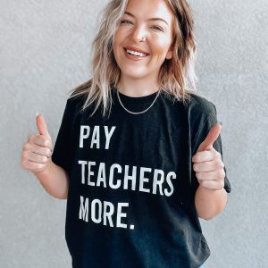 Pay Teachers More
