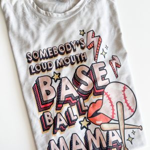 Somebody’s Loud Mouth Baseball Mama