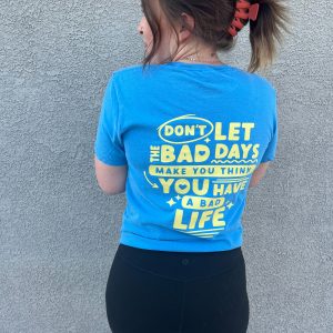 Don’t Let The Bad Days=Bad Life
