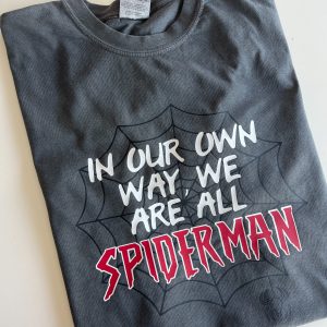 In Our Own Way, We Are All Spiderman