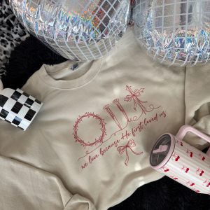 We Love Because He First Loved Us