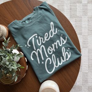 Tired Moms Club